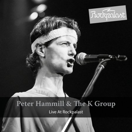 Live At Rockpalast - Peter Hammill & the K Group - Musiikki - MIG MUSIC - 0885513906625 - perjantai 26. elokuuta 2016