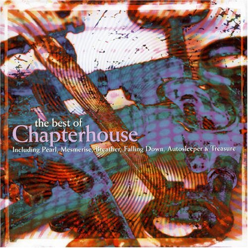 Cover for Chapterhouse · Best of Chapterhouse (CD) (2007)