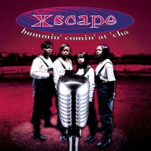 Cover for Xscape · Hummin Comin at Cha (CD) (2008)