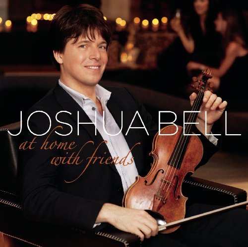 At Home with Friends - Joshua Bell - Musikk - Sony - 0886975543625 - 19. oktober 2009