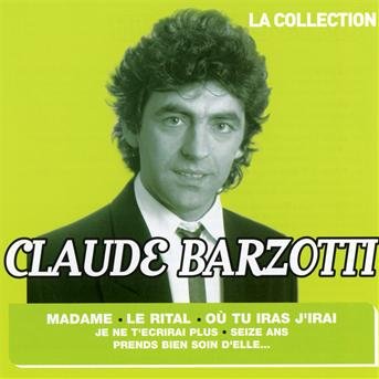 La Collection 2011 - Claude Barzotti - Musik - SONY MUSIC ENTERTAINMENT - 0886978469625 - 27. Juni 2023