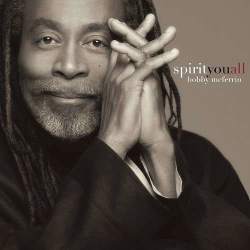 Spirityouall - Bobby Mcferrin - Music - MASTERWORKS - 0887654568625 - May 14, 2013