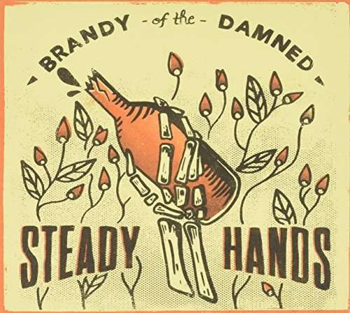 Brandy Of The Damned - Steady Hands - Musik - RUN FOR COVER RECORDS - 0888295142625 - 19. august 2014