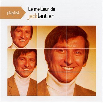 Cover for Jack Lantier · Playlist: le meilleur de jack lanti (CD) (2018)