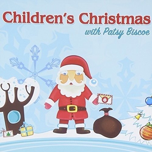 Patsy Biscoe · Children's Christmas With Patsy Biscoe (CD) (2015)