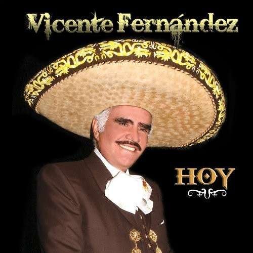 Cover for Vicente Fernandez · Vicente Fernandez-hoy (CD) (2013)