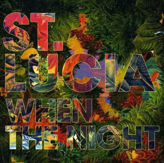 When The Night - St. Lucia - Musik - SONY MUSIC ENTERTAINMENT - 0888837692625 - 8. oktober 2013