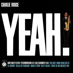 Yeah! - Charlie Rouse - Musiikki - JAZZ - 0889853118625 - perjantai 3. helmikuuta 2017