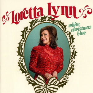 White Christmas Blue - Loretta Lynn - Musiikki - SONY MUSIC CG - 0889853402625 - keskiviikko 12. huhtikuuta 2023