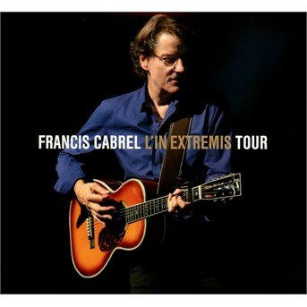 L'in Extremis Tour - Francis Cabrel - Music - SMART - 0889853824625 - October 14, 2016