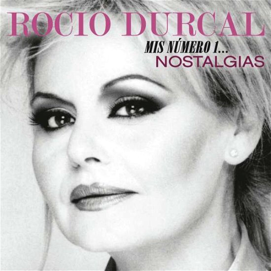 Cover for Rocio Durcal · Mis Numero 1: Nostalgias (CD) (2017)