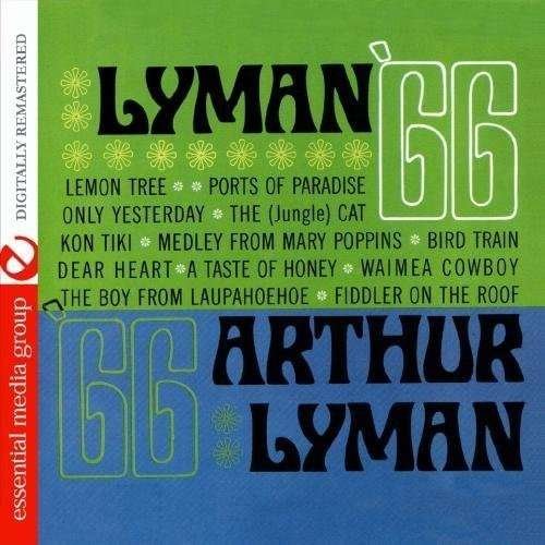 Lyman 66 - Arthur Lyman - Musik - Essential - 0894231169625 - 24. oktober 2011