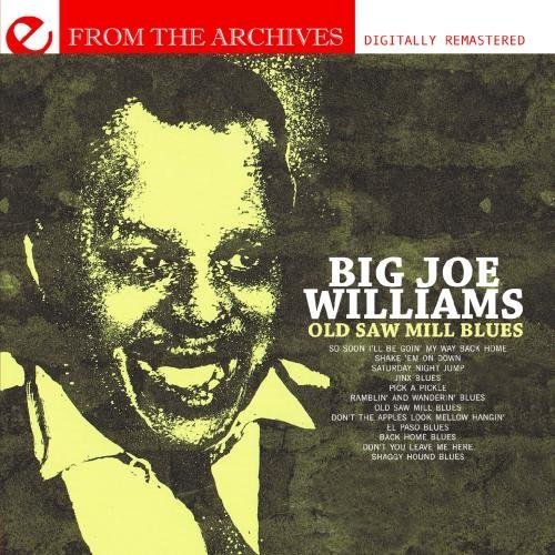 Cover for Big Joe Williams · Old Saw Mill Blues: from the a (CD) (2012)