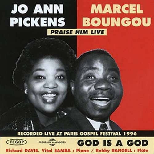 Cover for Pickens,jo Ann / Boungou,marcel · God is a God / Praise Him Live (CD) (2004)