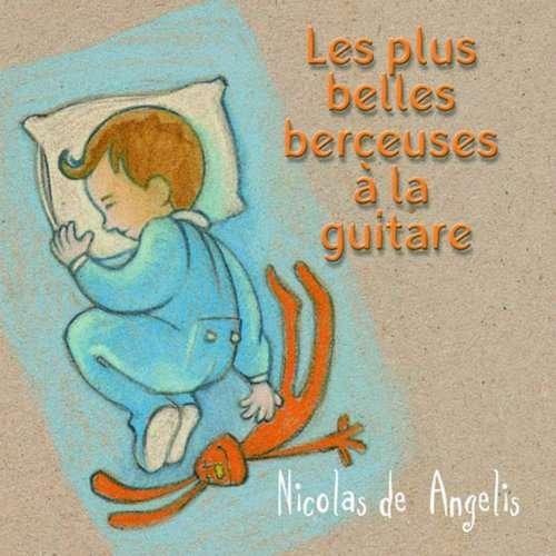 Cover for Nicolas De Angelis · Angelis / Les Plus Belles Berceuses (CD) (2014)