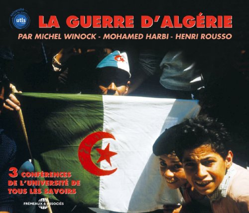 Guerre D'algerie: Par Henri Rousso Michel Winock - Universite De Tous Les Savoirs - Musik - FRE - 3561302515625 - 24 oktober 2006