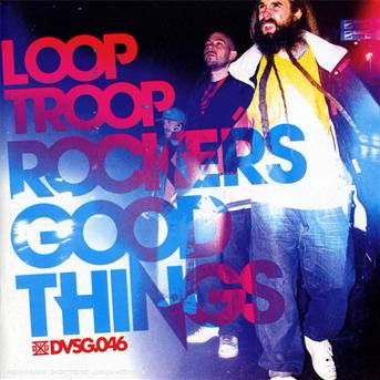 Good Things - Looptroop Rockers - Musiikki - BANG - 3596971377625 - maanantai 2. maaliskuuta 2009