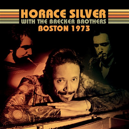 Cover for Horace Silver with the Brecker Brothers · Boston 1973 (CD) (2023)