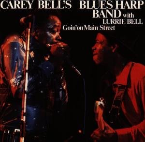 Cover for Carey Bluesharp Band Bell · Goin On Main Street (CD) (2019)