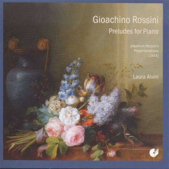 Cover for Rossini / Alvini,laura · Preludes for Piano (CD) (2013)