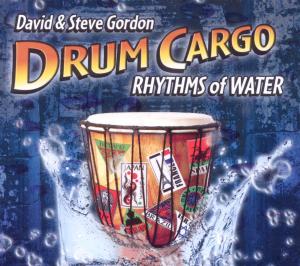 Drum Cargo - Rhythms of Water - Gordon David & Steve - Musiikki - IMPORT - 4015307676625 - keskiviikko 16. marraskuuta 2011