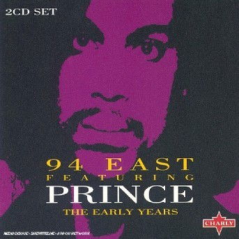 The Early Years - 94 East Feat. Prince - Música - ROCK/POP - 4017692343625 - 2023