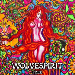 Free - Wolvespirit - Muziek - SPIRIT STONE - 4024572827625 - 30 oktober 2015