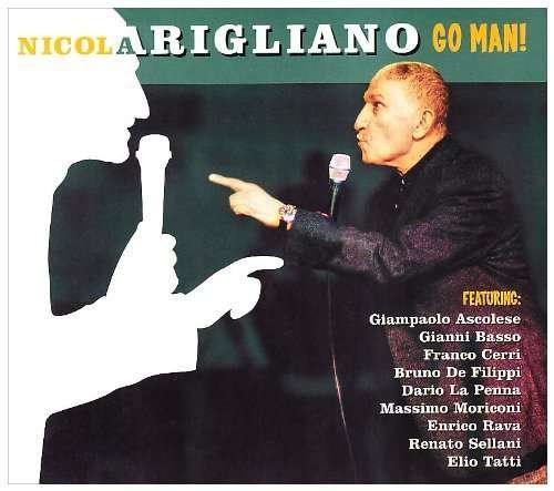 Cover for Nicola Arigliano · Go Man! (CD) (2010)