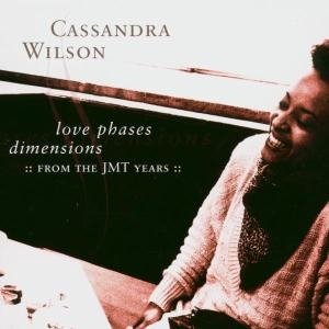Cover for Cassandra Wilson · Love Phases Dimensions (CD) (2022)