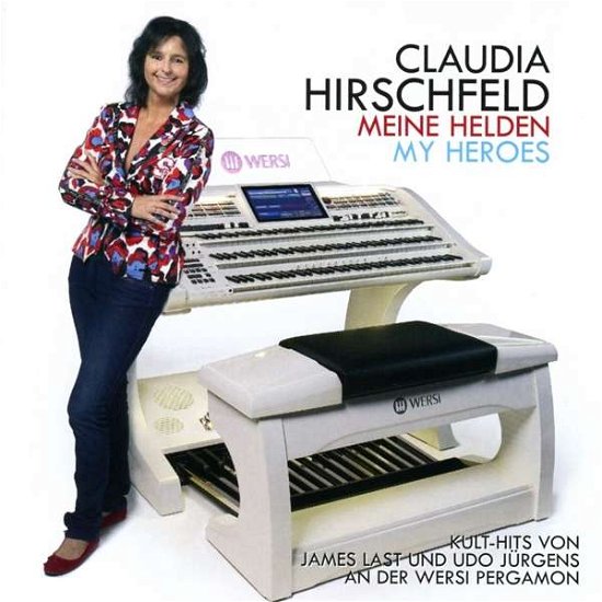 Meine Helden / My Heroes - Claudia Hirschfeld - Musikk - MANUAL MUSIC - 4030216005625 - 18. september 2017