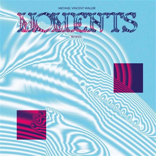 Moments - Remixes (Coloured Vinyl) - Michael Vincent Waller - Music - PLAY LOUD - 4042564231625 - May 3, 2024