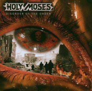 Cover for Holy Moses  · Disorder Of The Order (CD)