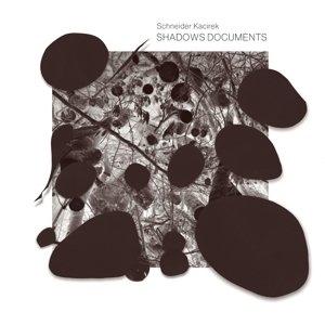 Cover for Schneider Kacirek · Shadows Document (CD) [Digipak] (2015)