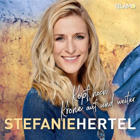 Cover for Stefanie Hertel · Kopf Hoch,krone Auf Und Weiter (CD) (2018)
