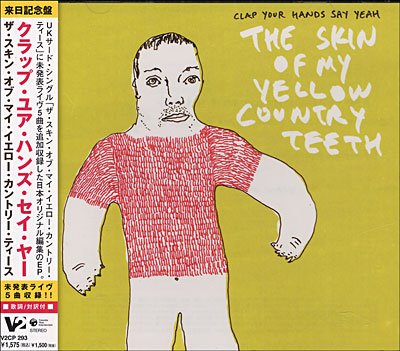 Cover for Clap Your Hands Say Yeah · Skin Of My Yellow Country (CD) (2006)