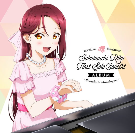 Cover for Sakurauchi Riko (Cv.Aida Ri · Love Live! Sunshine!! Sakurauchi Riko Rist Solo Concert Album - Pianoforte Monologue (CD) [Japan Import edition] (2020)