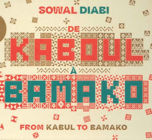 De Kaboul a Bamako - Sowal Diabi - Music - RICE RECORDS - 4562276858625 - March 20, 2022