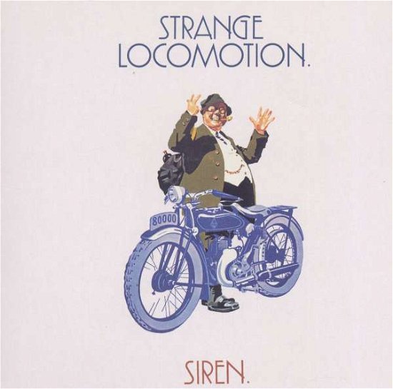 Cover for Siren · Strange Locomotion (CD) [Bonus Tracks edition] (2008)
