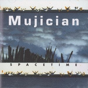 Cover for Mujician · Space Time (CD) [Japan Import edition] (2001)