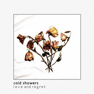 Cover for Cold Showers · Love and Regret (CD) [Japan Import edition] (2012)