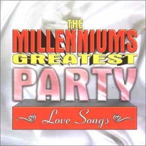 Various Artists · Millenniums Greatest Party Love Songs (CD) (1998)
