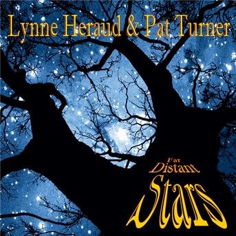 Far Distant Stars - Lynne Heraud & Pat Turner - Musikk - WILD GOOSE - 5016700116625 - 14. juli 2014