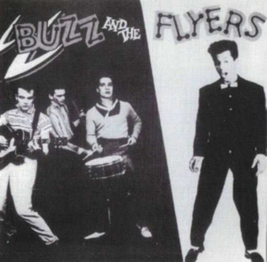 Buzz & The Flyers - Buzz Flyers - Muzyka - NERVOUS RECORDS - 5017273000625 - 29 grudnia 2023