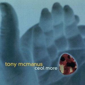 Ceol More - Tony Mcmanus - Musik - GREENTRAX - 5018081022625 - 28. februar 2002