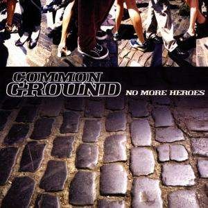 Cover for Common Ground · Common Ground - No More Heroes (CD) (2019)