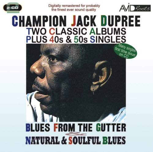 Cover for Champion Jack Dupree · Two Classic Albums Plus 40S &amp; 50S Singles (Blues From The Gutter / Natural &amp; Soulful Blues) (CD) (2010)