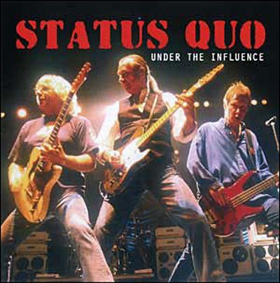 Under The Influence - Status Quo - Musik - Universal - 5029365829625 - 13. december 1901