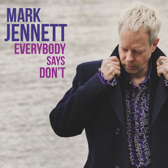 Cover for Mark Jennett · Everybody Says DonT (CD) (2014)