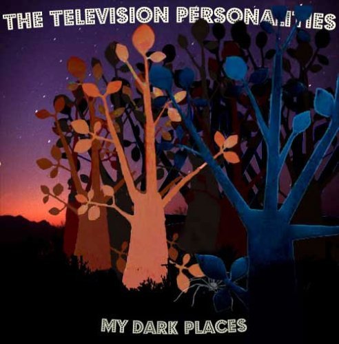 Cover for TV Personalities · TV Personalities - My Dark Places (CD) (2019)