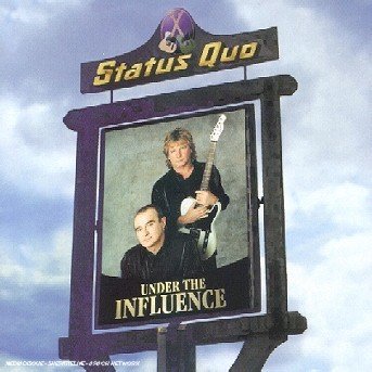 Under The Influence - Status Quo - Musique - IMT - 5034504107625 - 30 mars 1999
